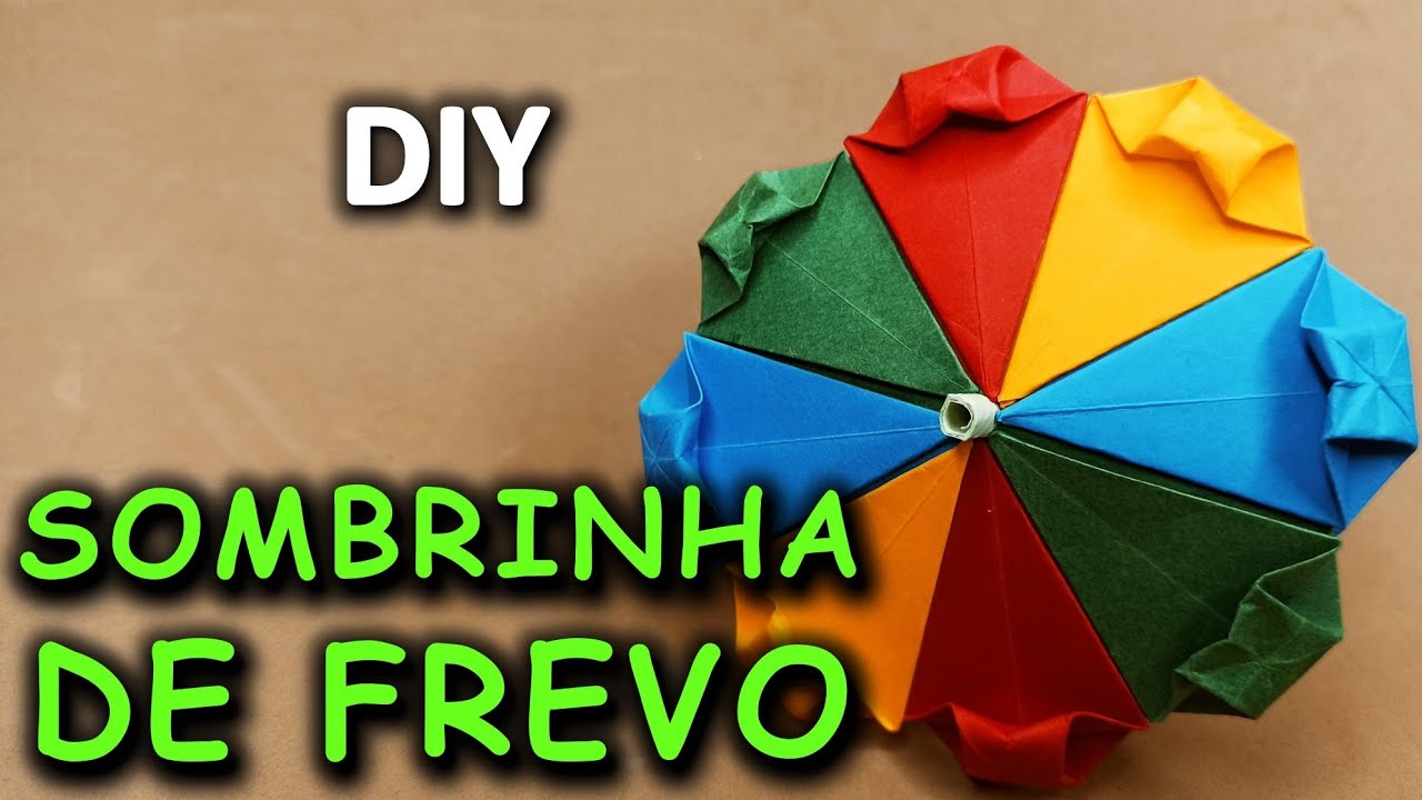 DIY - COMO FAZER UMA SOMBRINHA DE FREVO - Dobradura Simples, Descomplicada e Inspirando Ideias