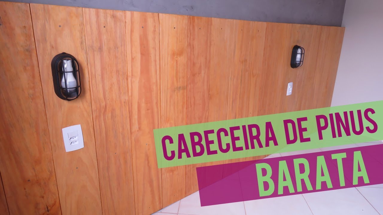 DIY: como fazer cabeceira pinus BARATA | VIDA LOUCA DE CASADA