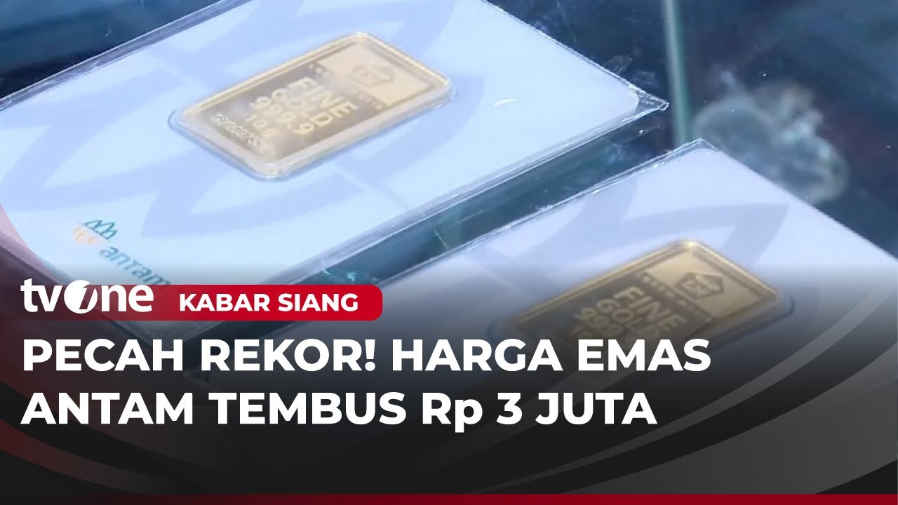 Harga Emas Pecah Rekor Tertinggi | Kabar Siang