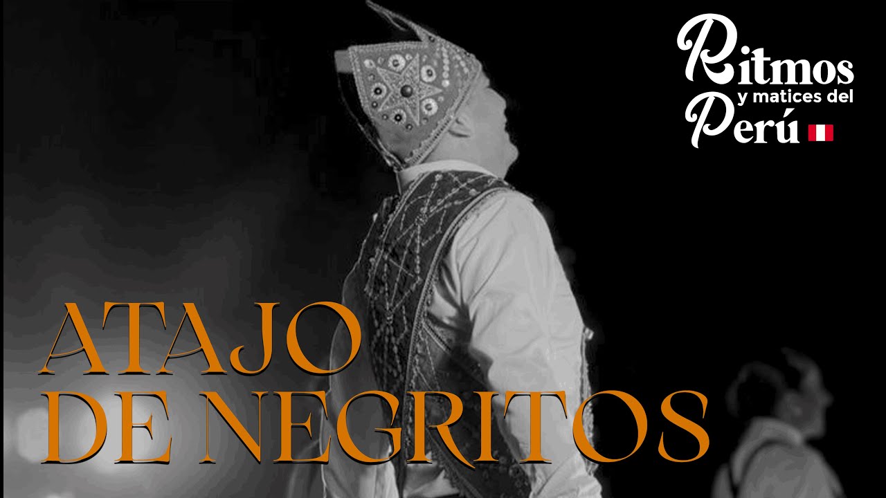 DANZA : ATAJO DE NEGRITOS / CIERRE DE TEMPORADA 2024 -RITMOS Y MATICES DEL PERÚ