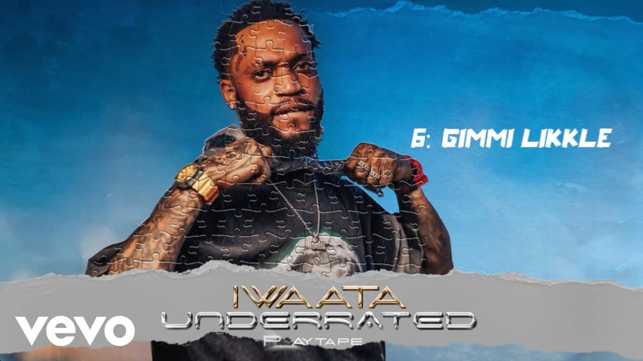 IWaata - Gimmi Likkle | Underrated (Play Tape)