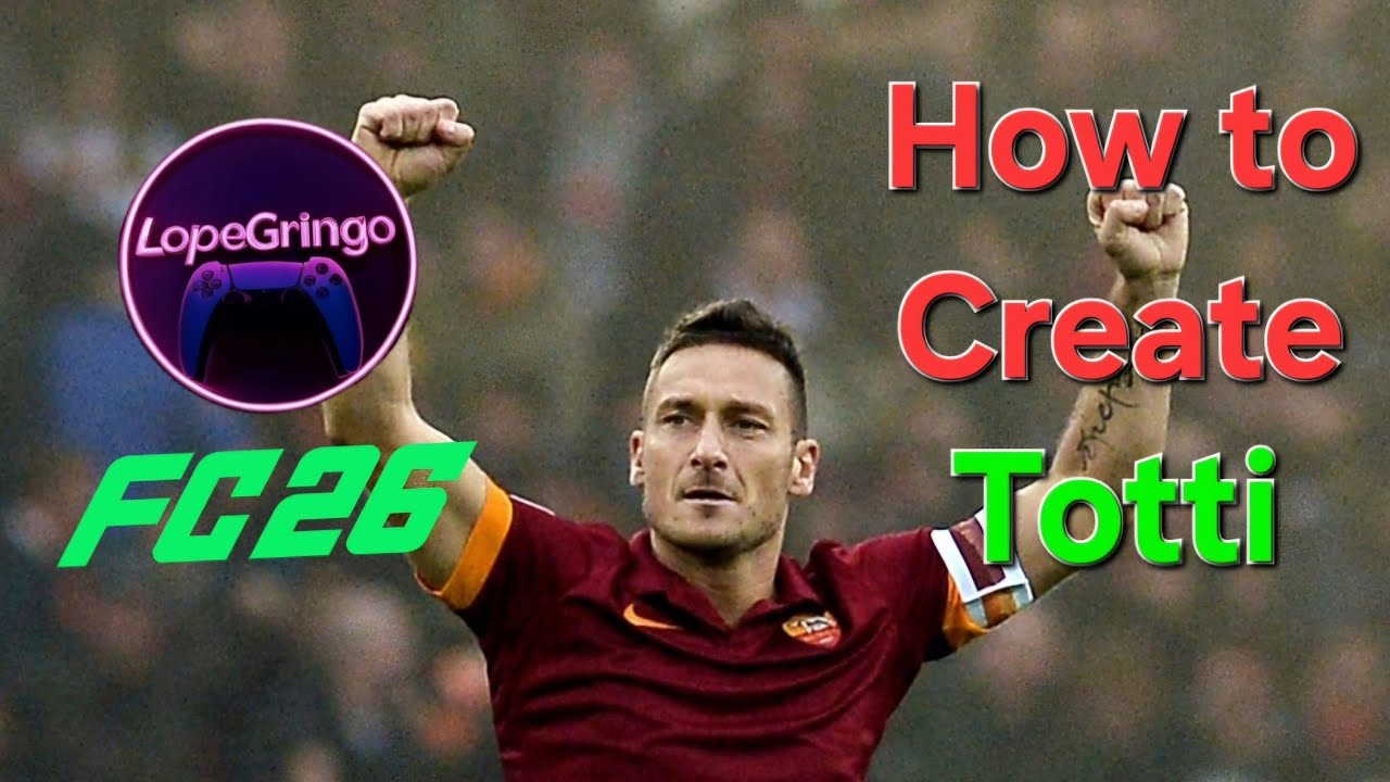 Comment créer Francesco Totti sur Fc26