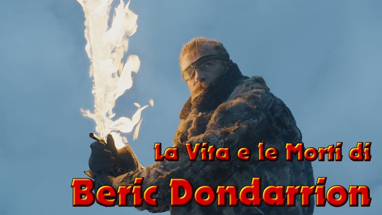 La Vita e le Morti di Beric Dondarrion
