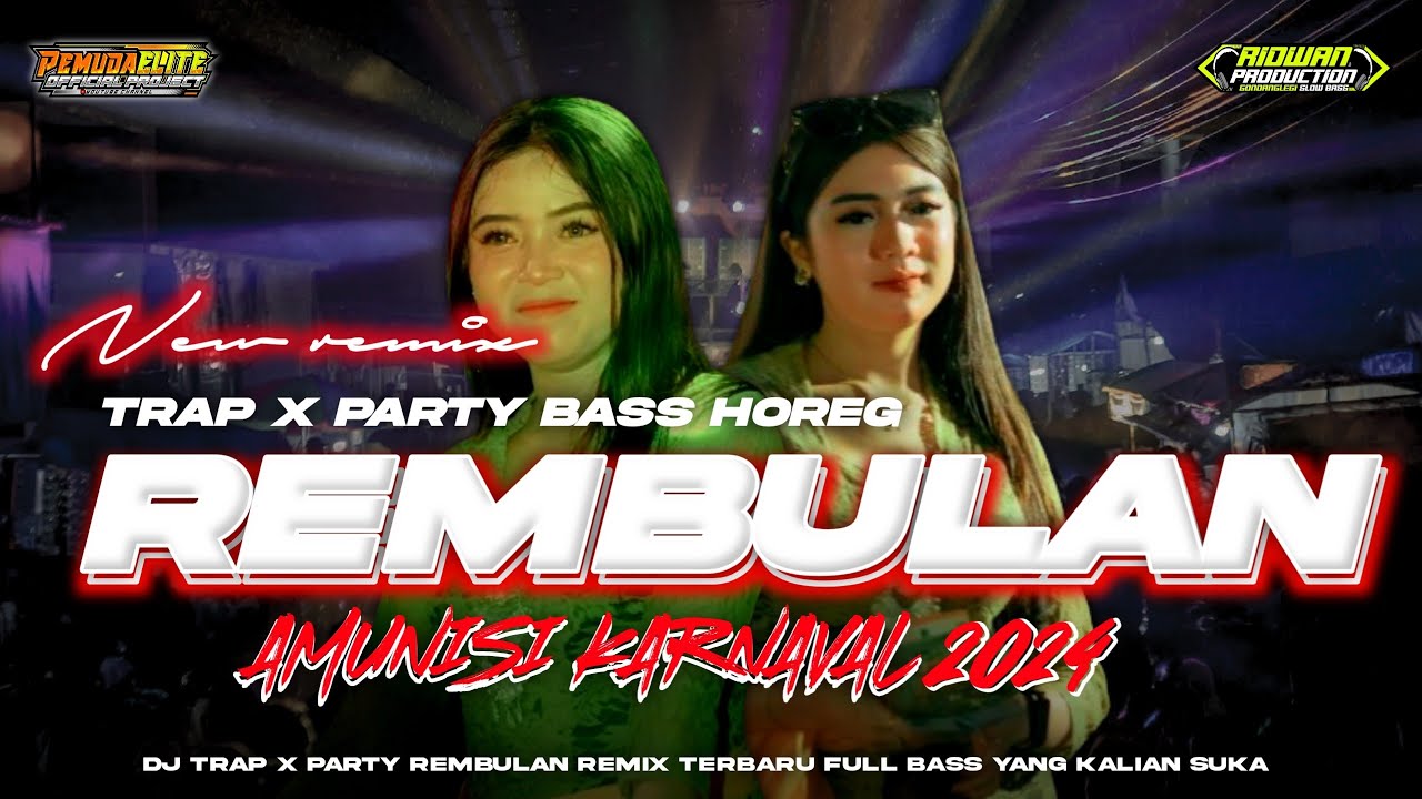 DJ TRAP PARTY REMBULAN • REMIX TERBARU 2024 BASS HOREG • COCOK BUAT CEK SOUND DAN JOGET KARNAVAL