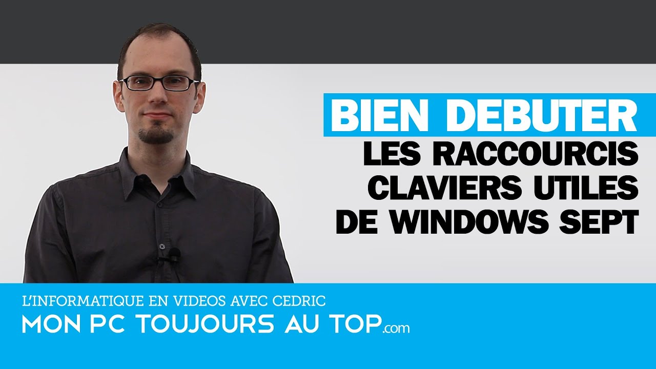 Les raccourcis claviers utiles de Windows 7