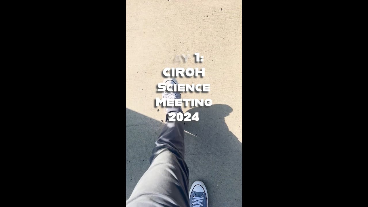 Day 1 CIROH Science Meeting 2024 Welcome