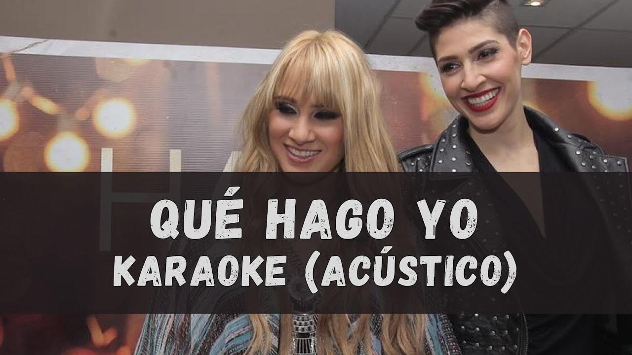Qué Hago Yo - HA-ASH |Karaoke (Acústico)