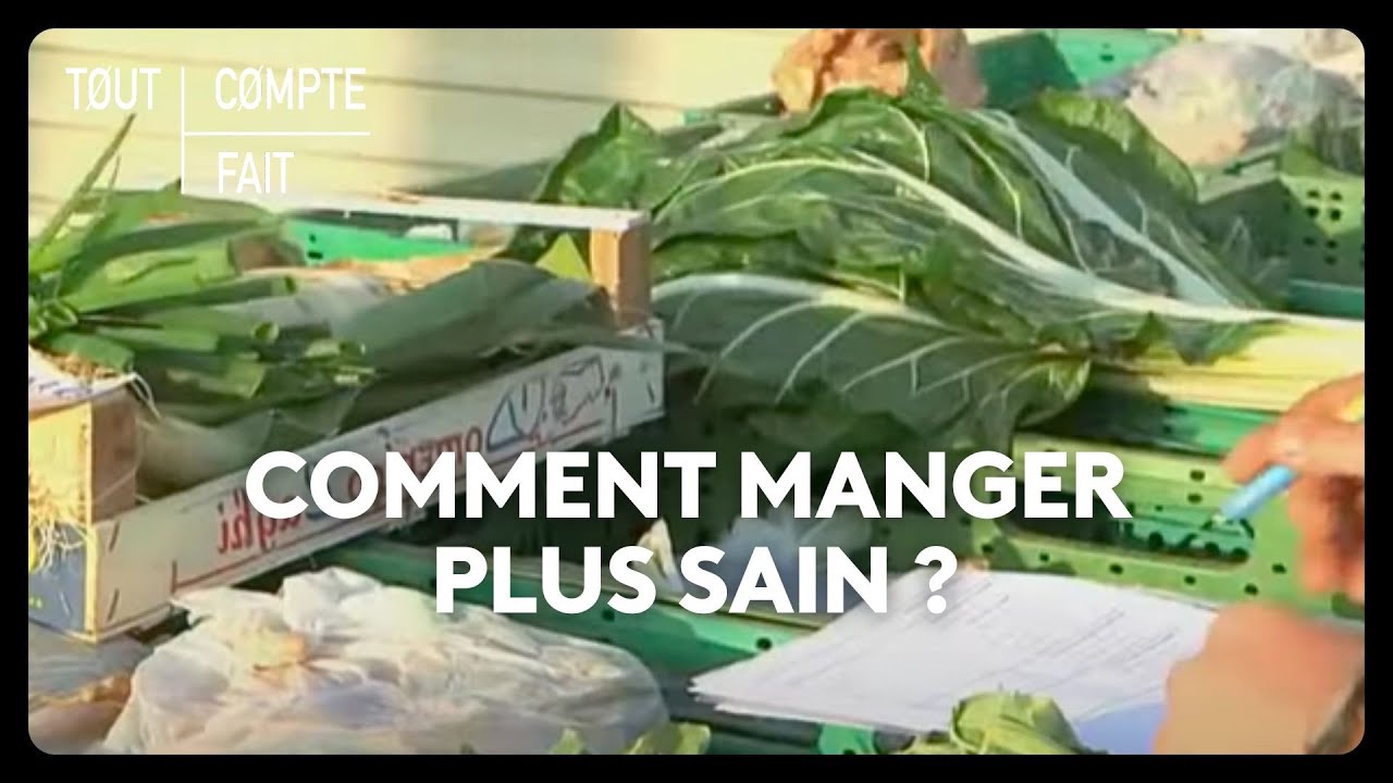 Comment manger plus sain ?