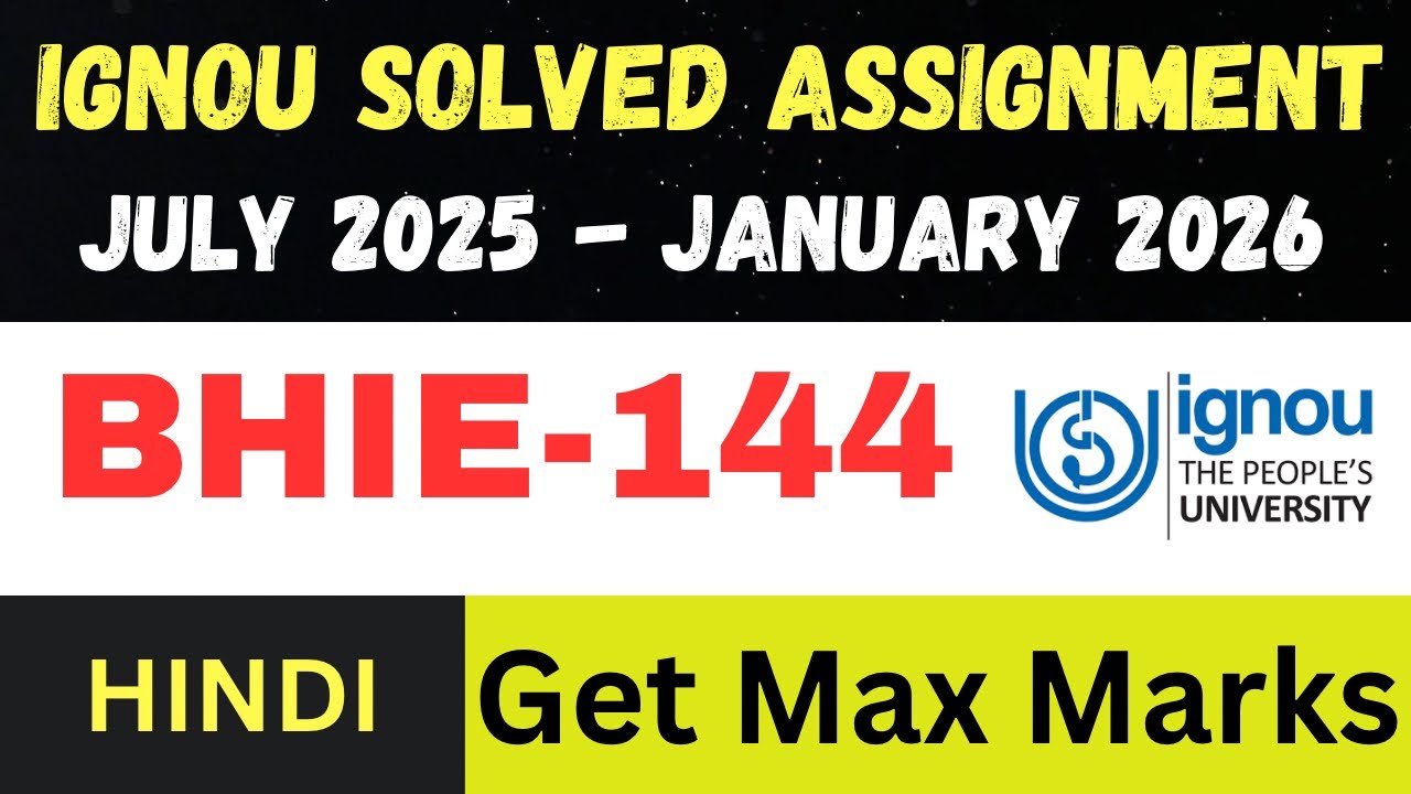 BHIE 144  solved assignment 2026 ll Hindi Medium ll JUL25-JAN26