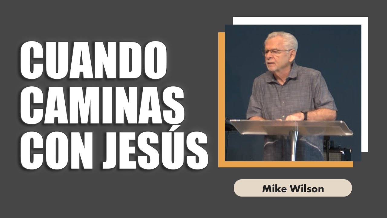 Cuando caminas con Jesús