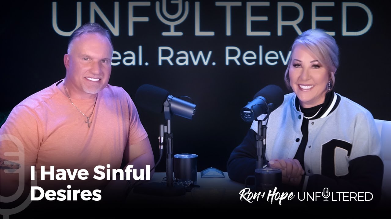 Ron + Hope: Unfiltered - I Have Sinful Desires