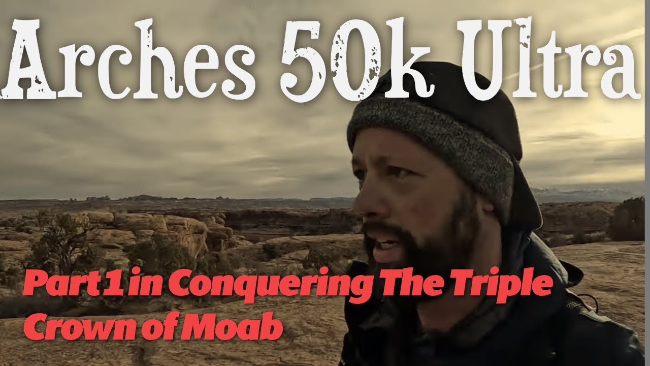 Arche's Ultra Moab: 50K Across Red Rocks and Desert Trails