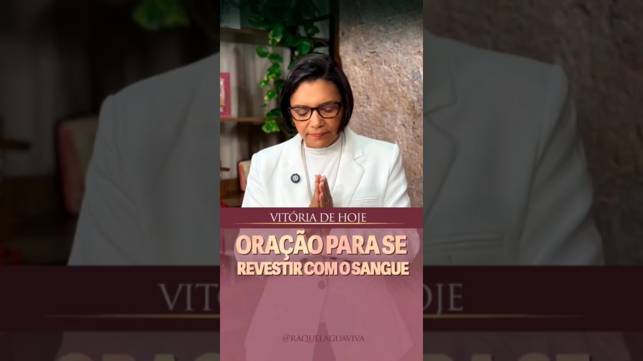 Oração para se revestir com o Sangue | Vitória de hoje | 