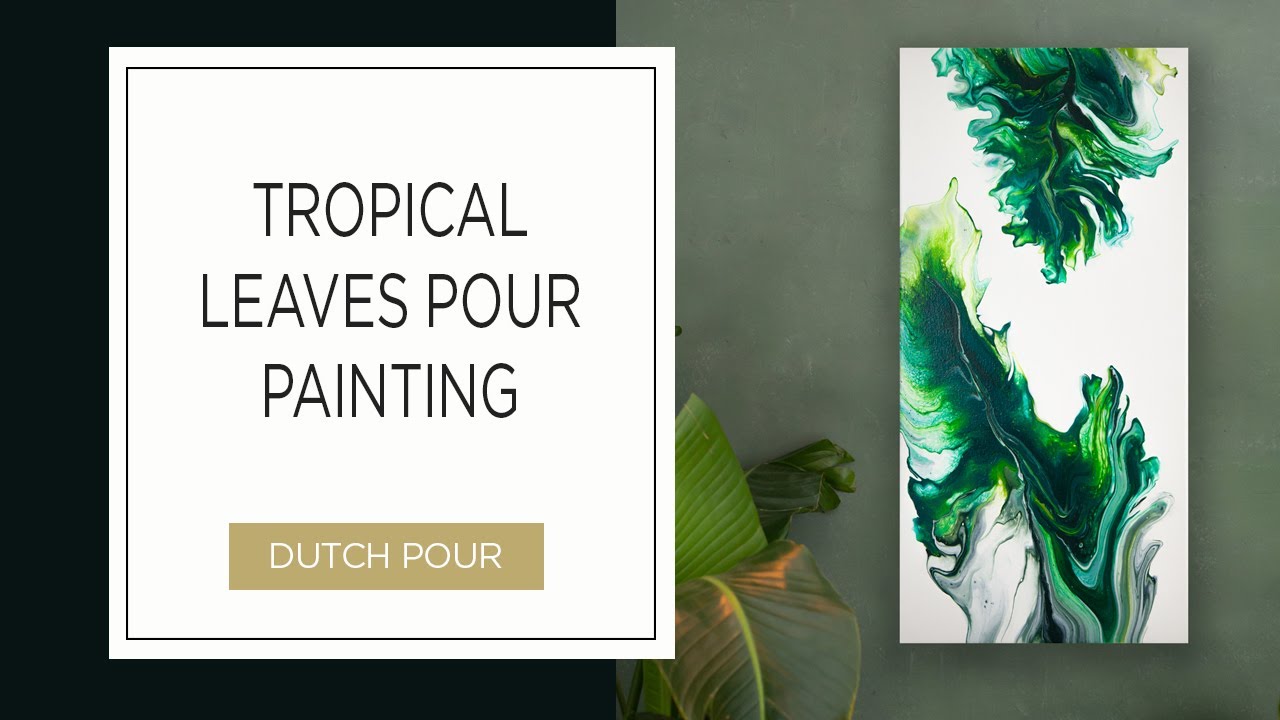 Tropical leaves pour painting | Dutch pour method