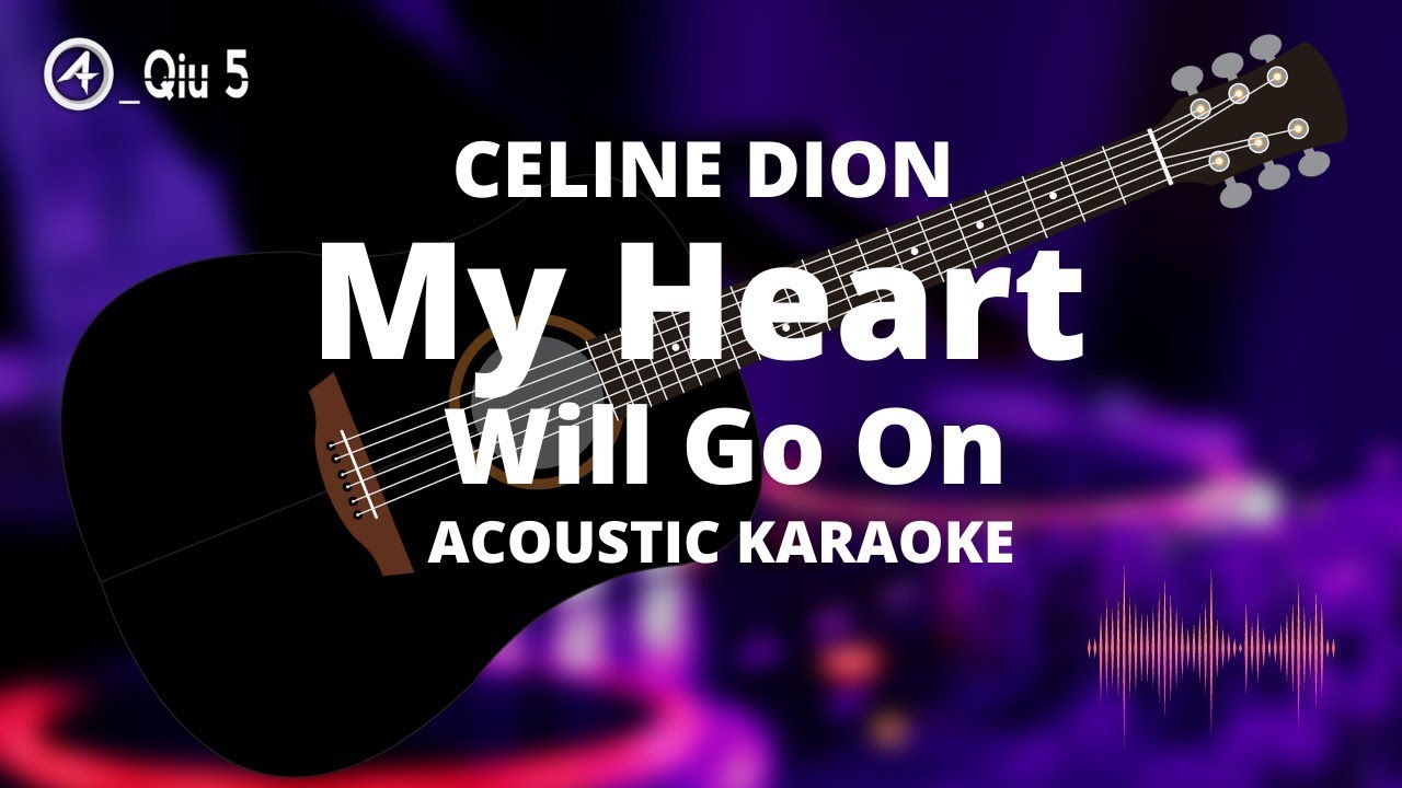 My Heart Will Go On - Celine Dion (Acoustic Karaoke)