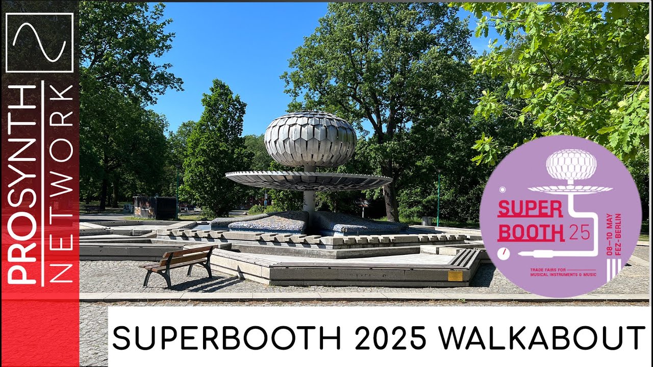 Superbooth 2025: Our Superbooth 2025 Walkabout!