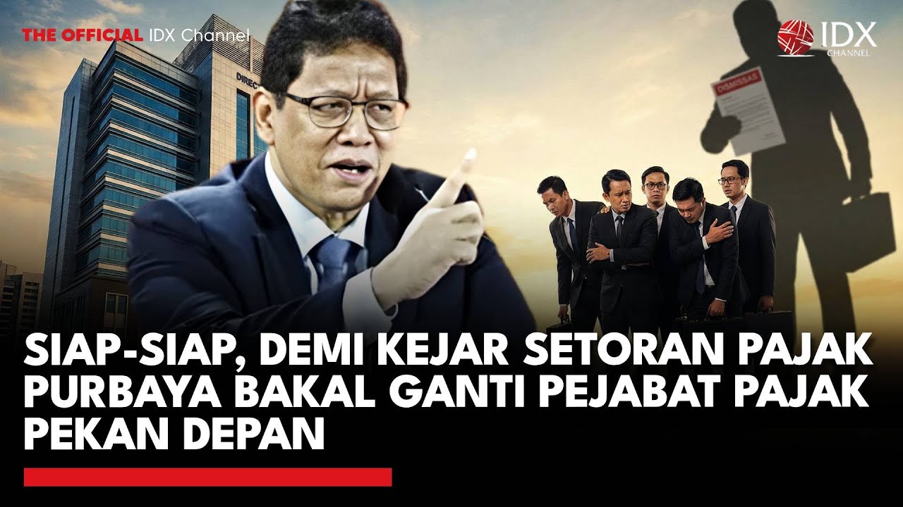 Siap-Siap, Demi Kejar Setoran Pajak Purbaya Bakal Ganti Pejabat Pajak Pekan Depan | IDXC UPDATE