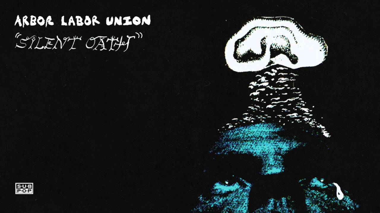 Arbor Labor Union - Silent Oath