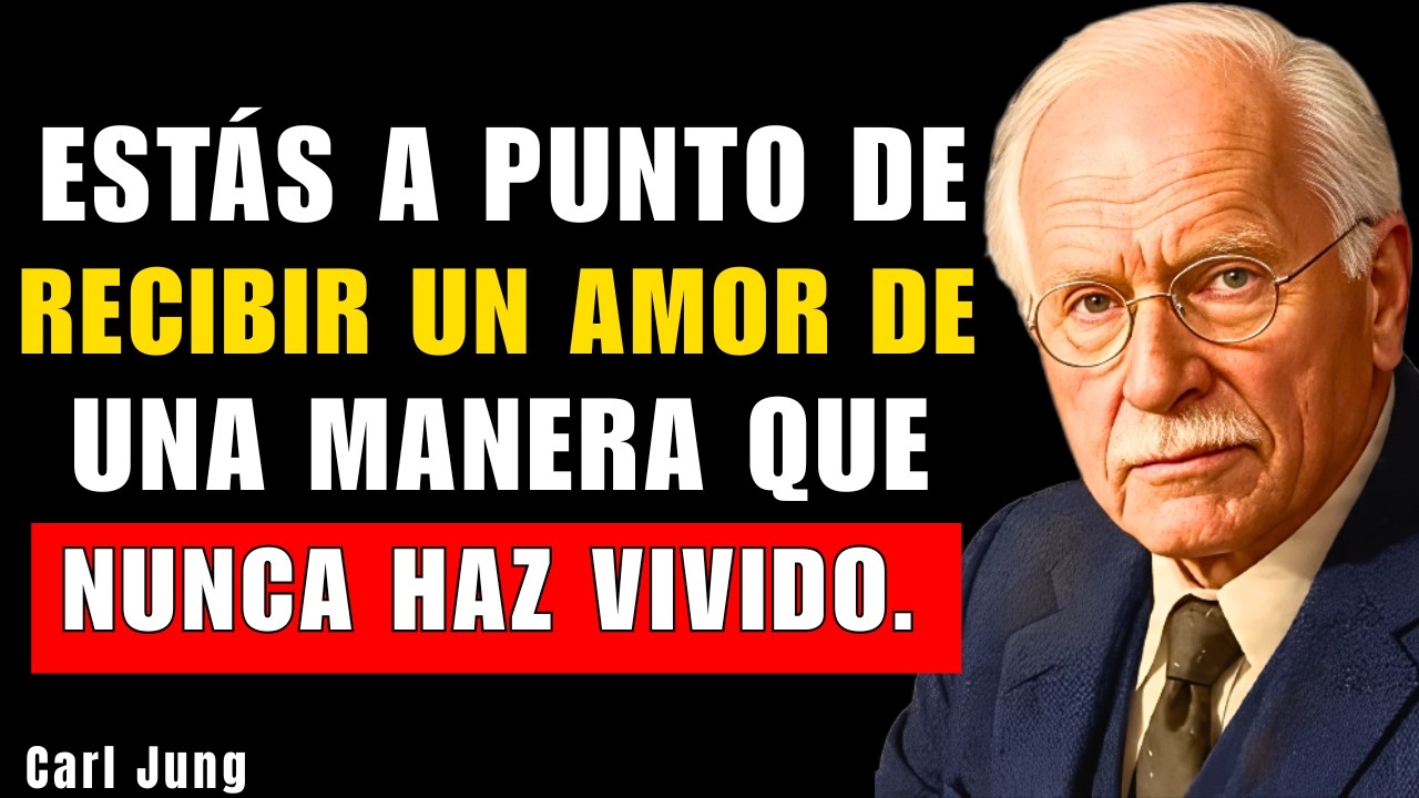 ESTÁS A PUNTO DE RECIBIR UN AMOR DE UNA MANERA QUE NUNCA HAZ VIVIDO... MIRA EL VIDEO AHORA|CARL JUNG