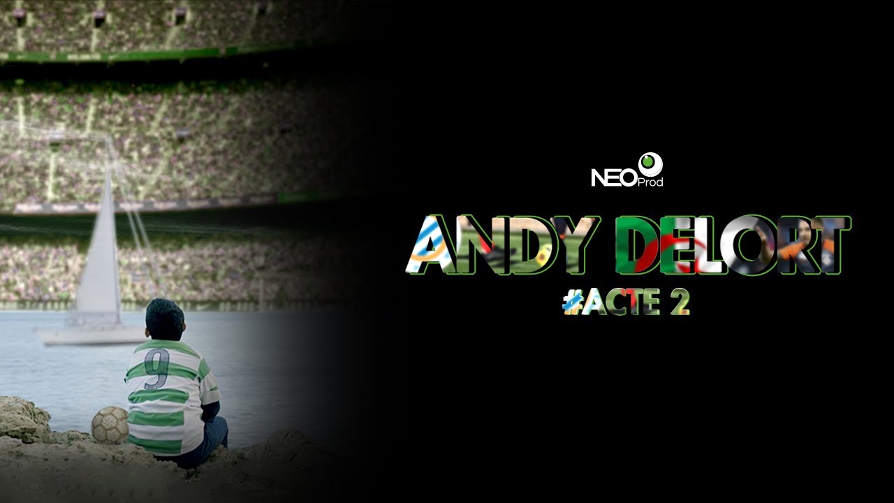 ANDY DELORT #ACTE2