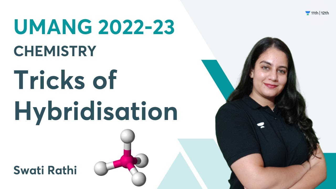 Tricks of Hybridisation | Chemistry | UMANG 2022-23 | Swati Rathi