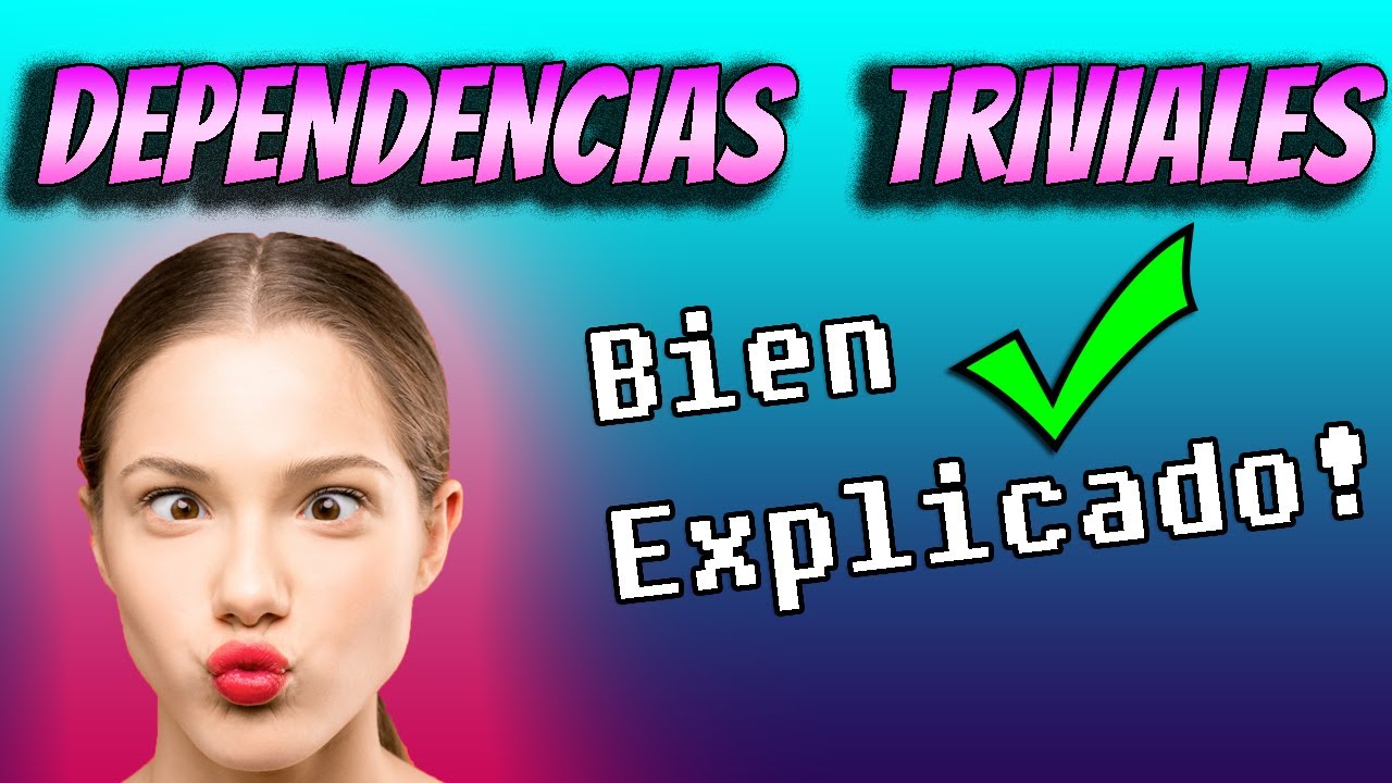 ¿Qué son las dependencias funcionales triviales? ✔ Base de Datos