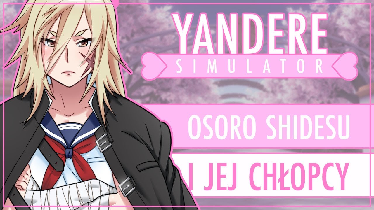 「 ✦ Yandere Simulator  #17 ✦ 」Osoro Shidesu i jej chłopcy | Love Dive Mod