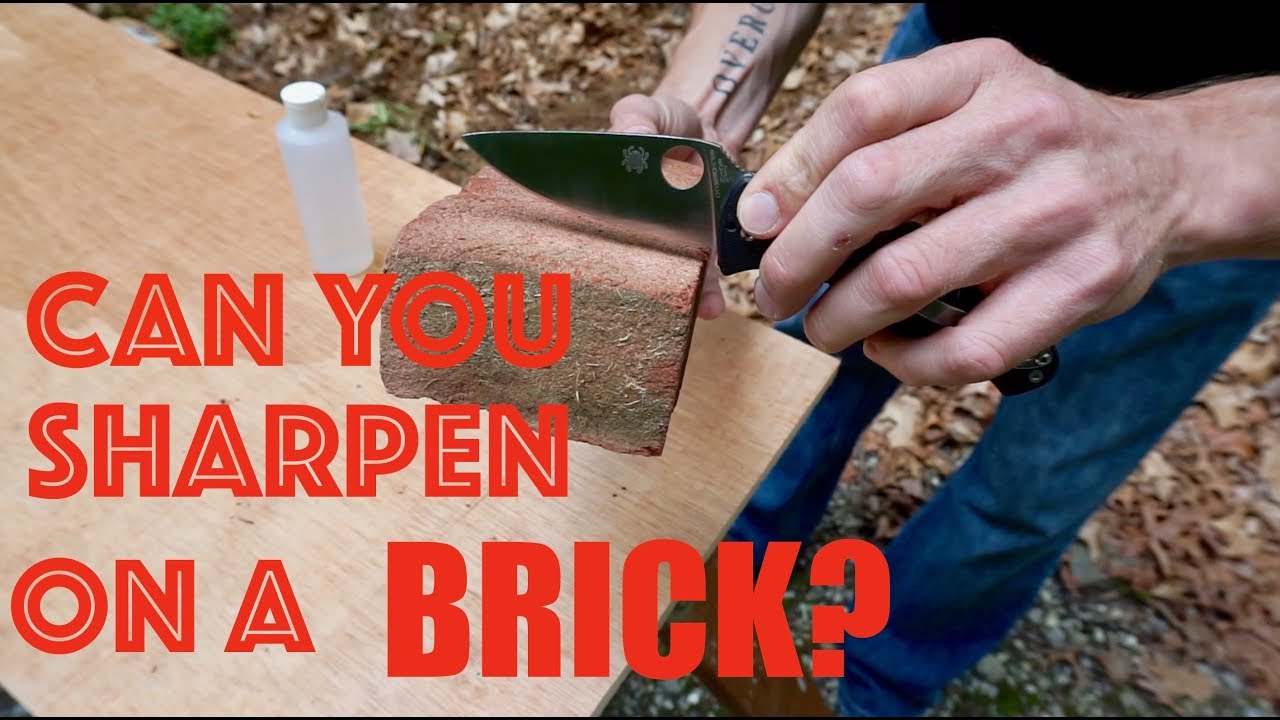 SHARPEN A KNIFE ON A BRICK? ANOTHER WAY TO SHARPEN A KNIFE?