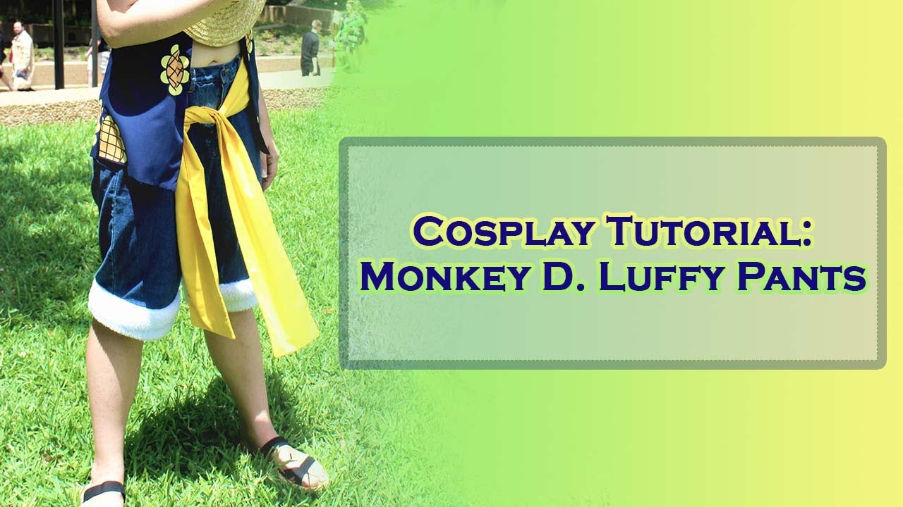 Cosplay Tutorial - Luffy Pants