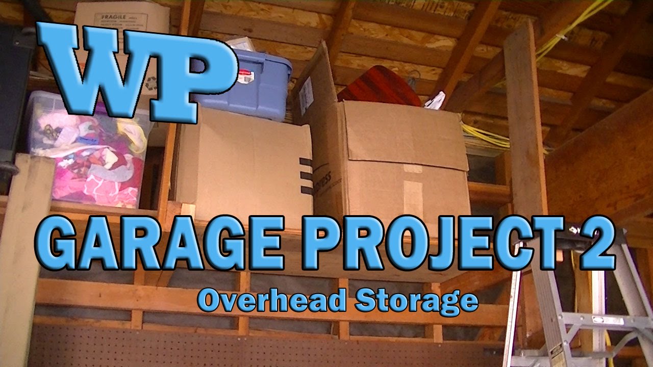 Garage Project #2 - Overhead Storage