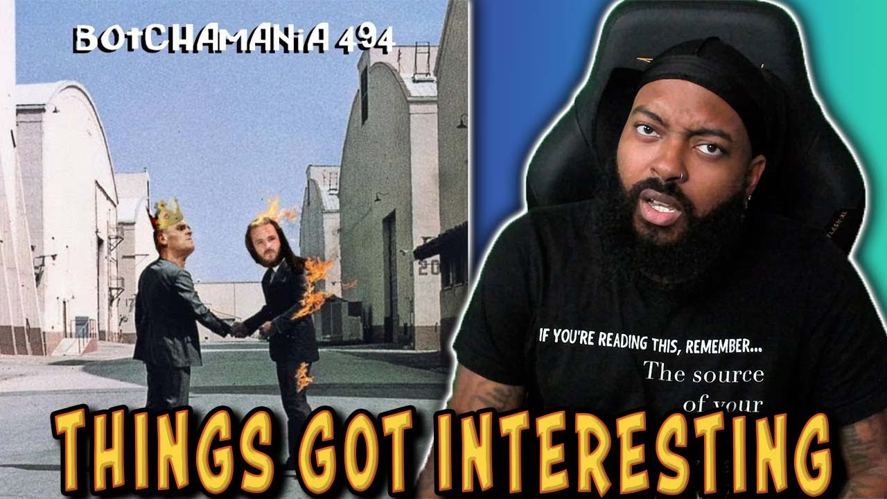 ROSS REACTS TO BOTCHAMANIA 494