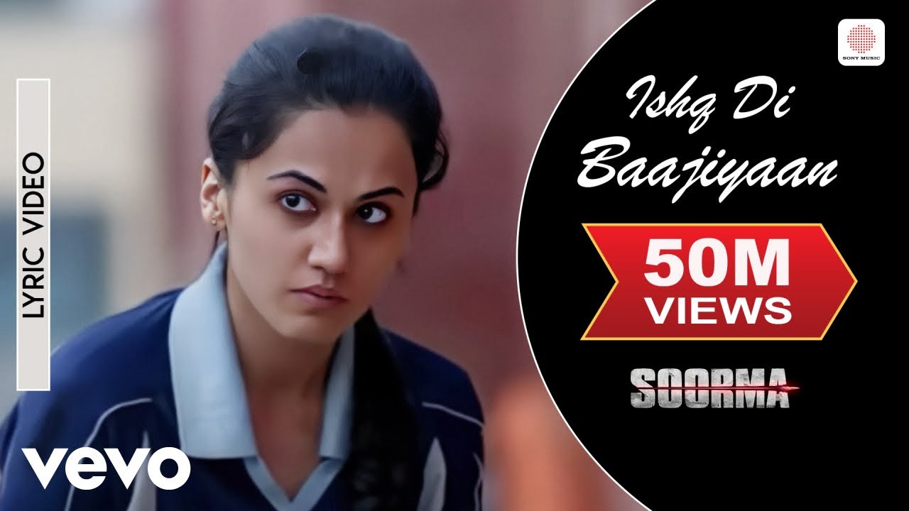 Ishq Di Baajiyaan - Lyrical Video - Soorma | Dilhit Dosanjh, Taapsee | Shankar Ehsaan Loy