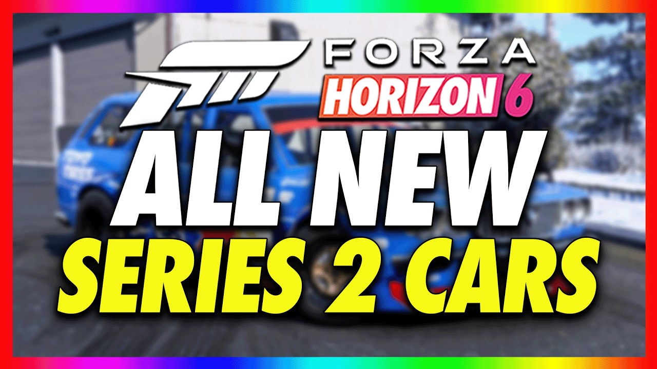 ВСЕ НОВЫЕ АВТОМОБИЛИ 2-Й СЕРИИ В FORZA HORIZON 6 &mdash; 10+ НОВЫХ РЕДКИХ МАШИН!