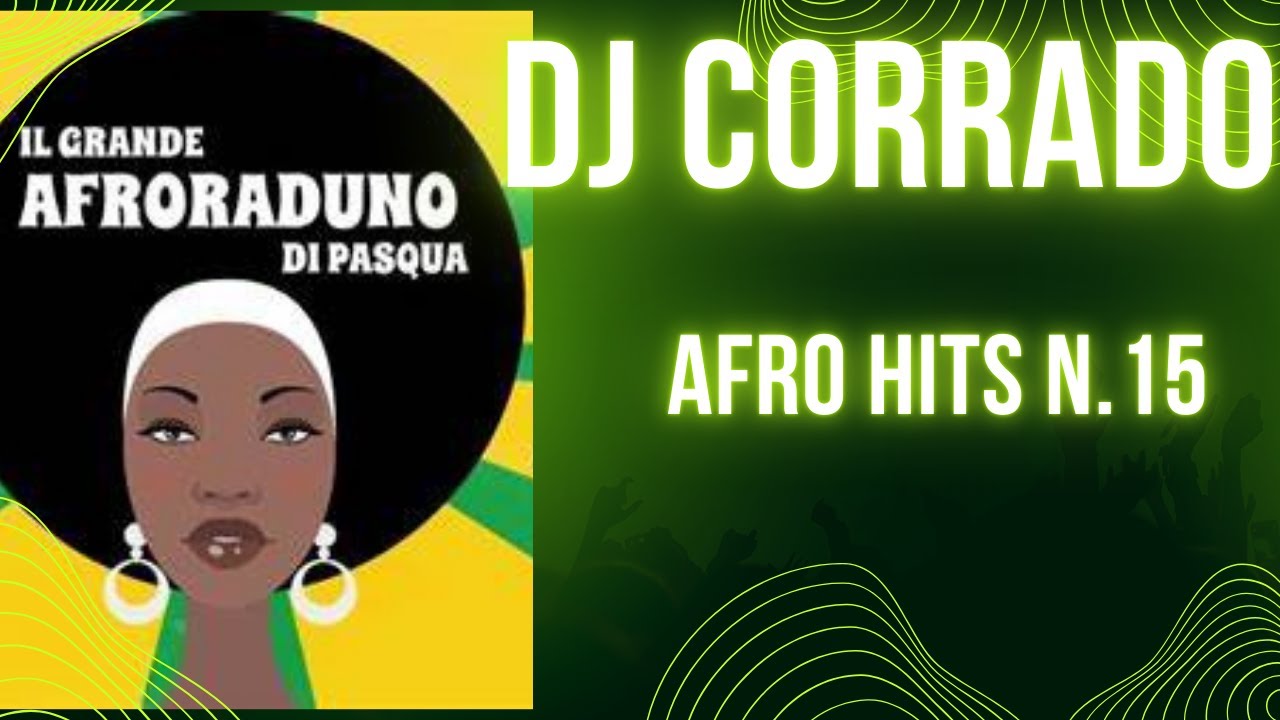Afroraduno di Pasqua  DJ Corrado