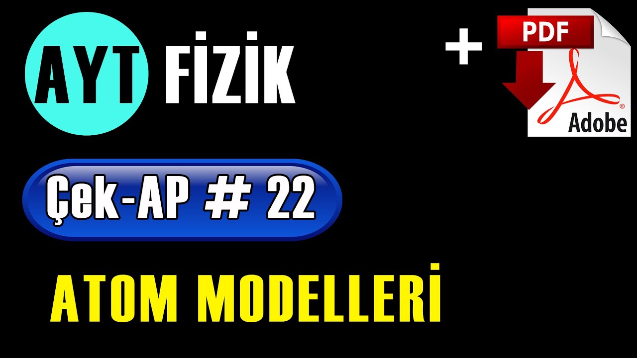 Atom Modelleri | +PDF | AYT Fizik Çek-AP 22 #çekap #aytfizik