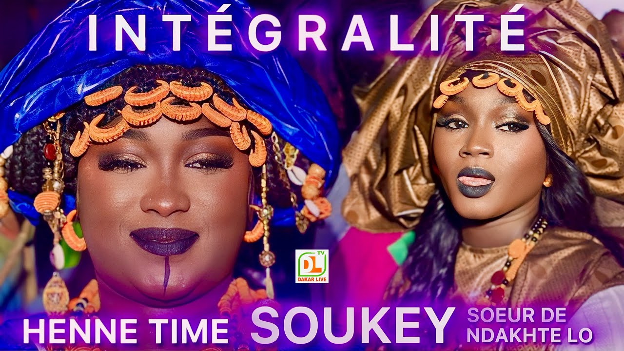 INTÉGRALITÉ HENNE TIME DE SOUKEYE SOEUR DE NDAKHTÉ LO HIER À DERKLE