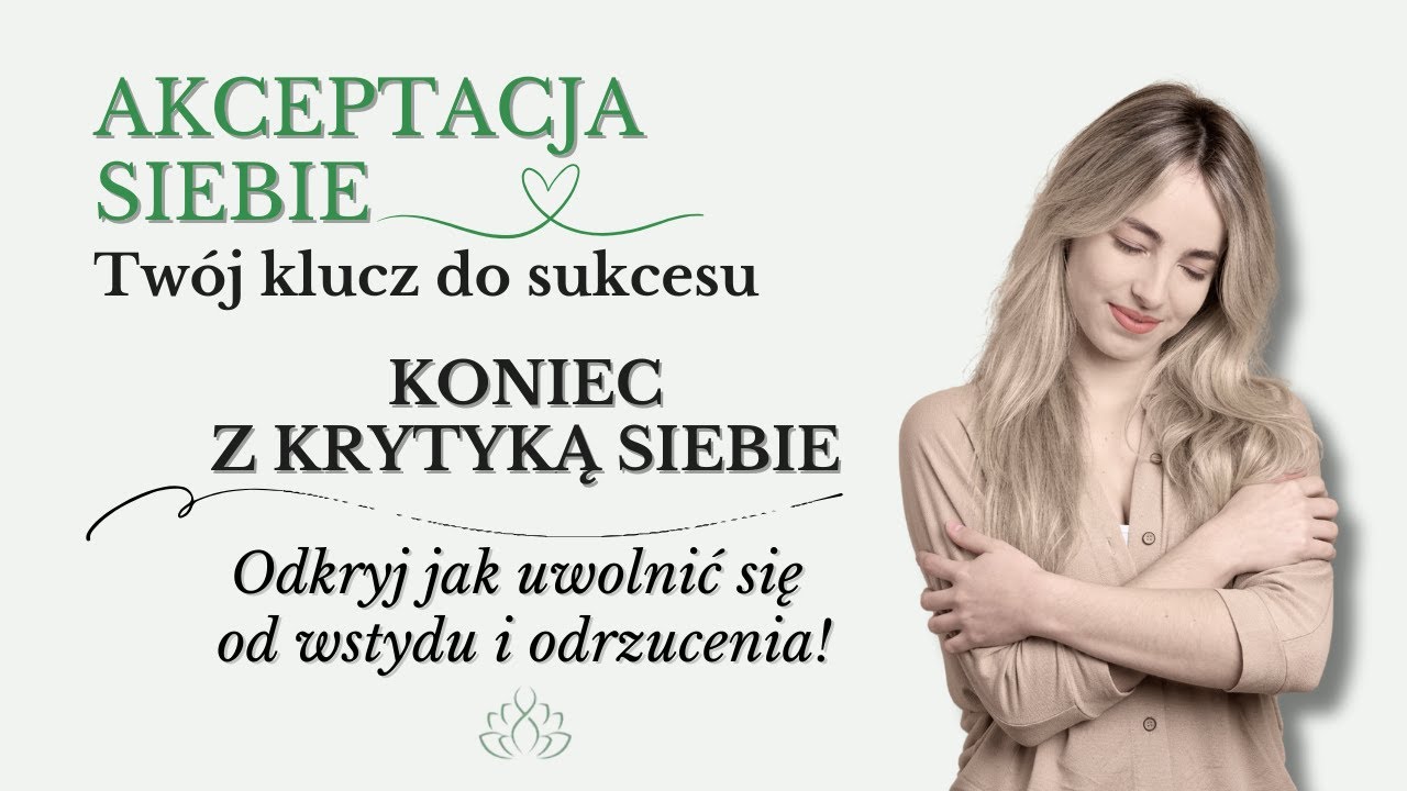 Akceptacja siebie- Twój klucz do sukcesu