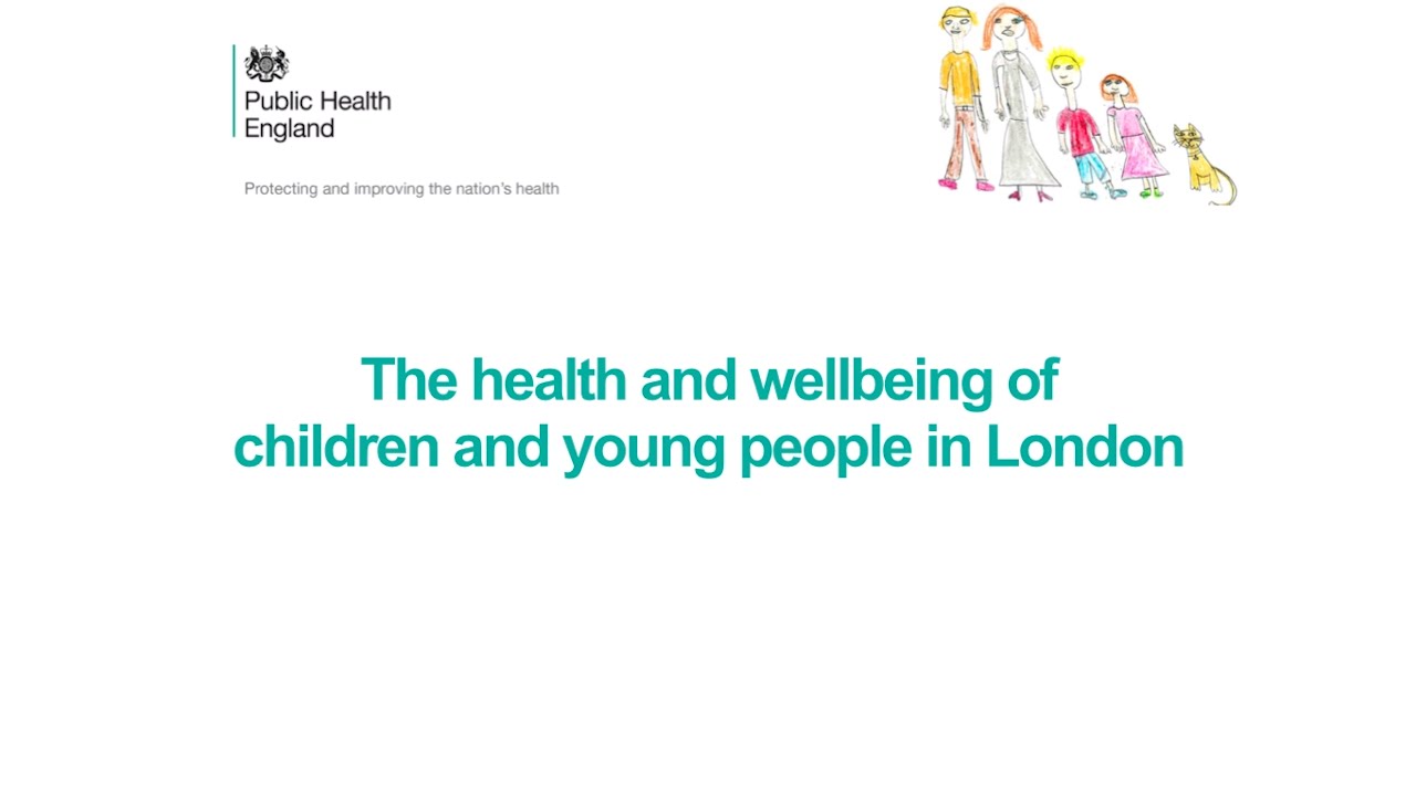 The health and wellbeing of children and young people in London
