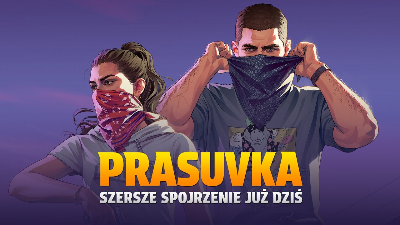 PRASUVKA - Szersze spojrzenie na GTA 6 już dziś