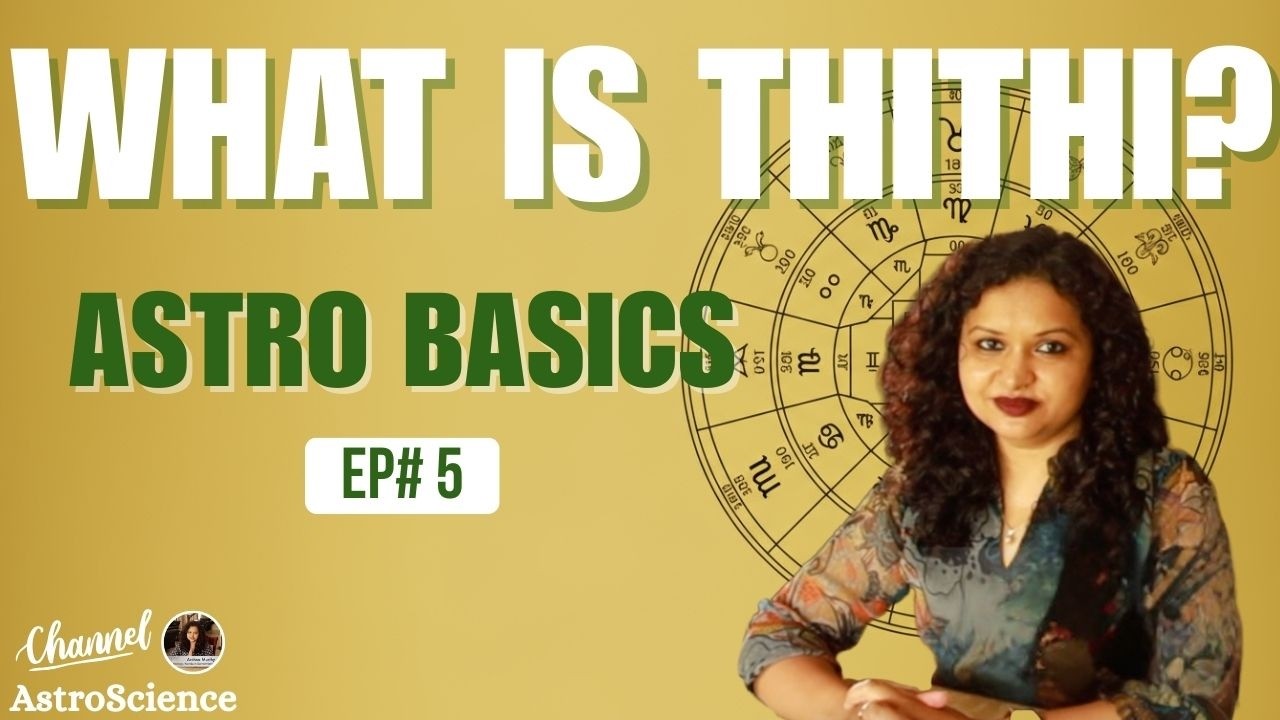 Astro Basics Ep. 5 – What is Thithi? Lunar Days Explained | Learn Vedic Astrology Step by Step