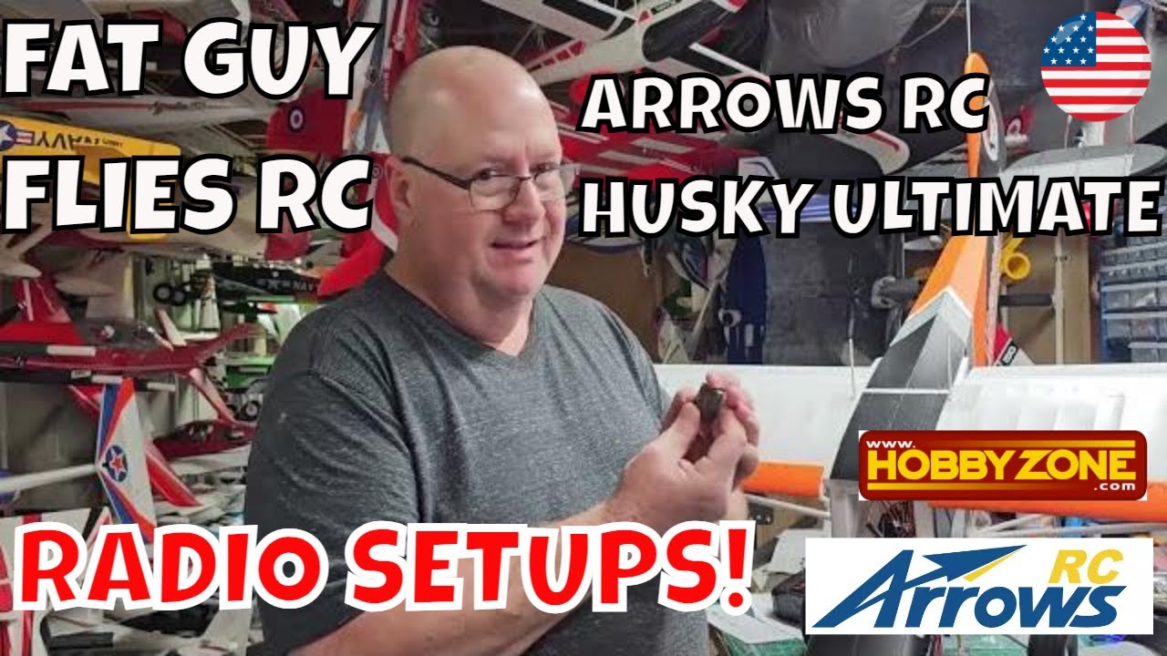 ARROWS RC HUSKY ULTIMATE RADIO SETUPS by Fat Guy Flies RC