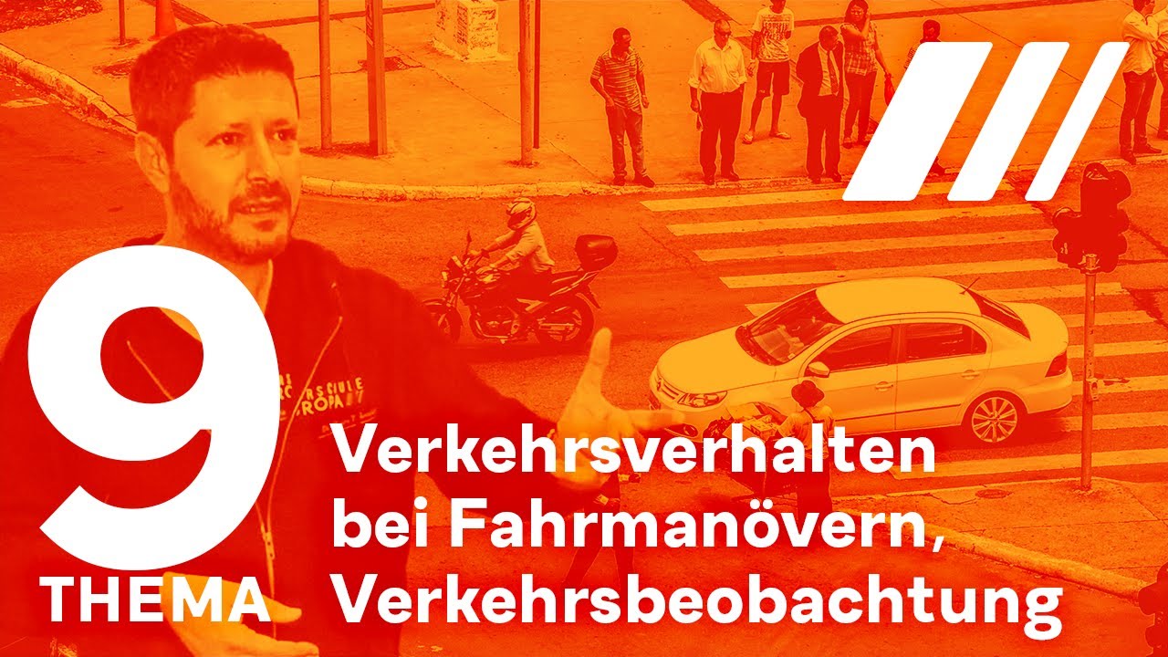 Thema 9: Verkehrsverhalten bei Fahrmanövern, Fahrschul Unterricht