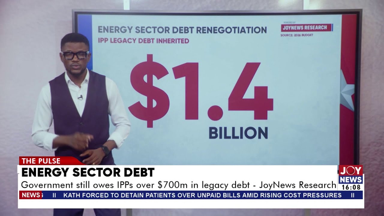 Energy Sector Debt: Government still owes IPPs over $300m in legacy debt - JoyNews Research