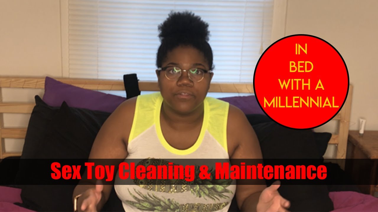 Sex Toy Cleaning & Maintenance | In Bed With a Millennial