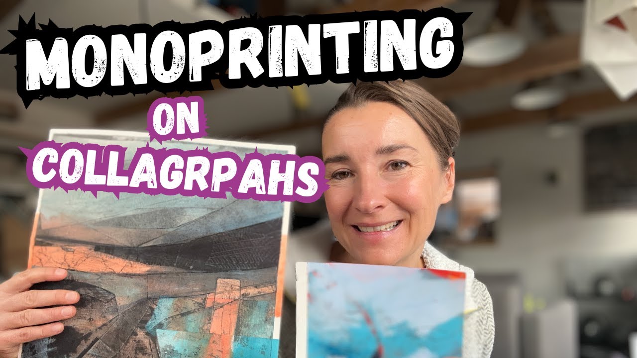 Monoprinting on Collagraphs