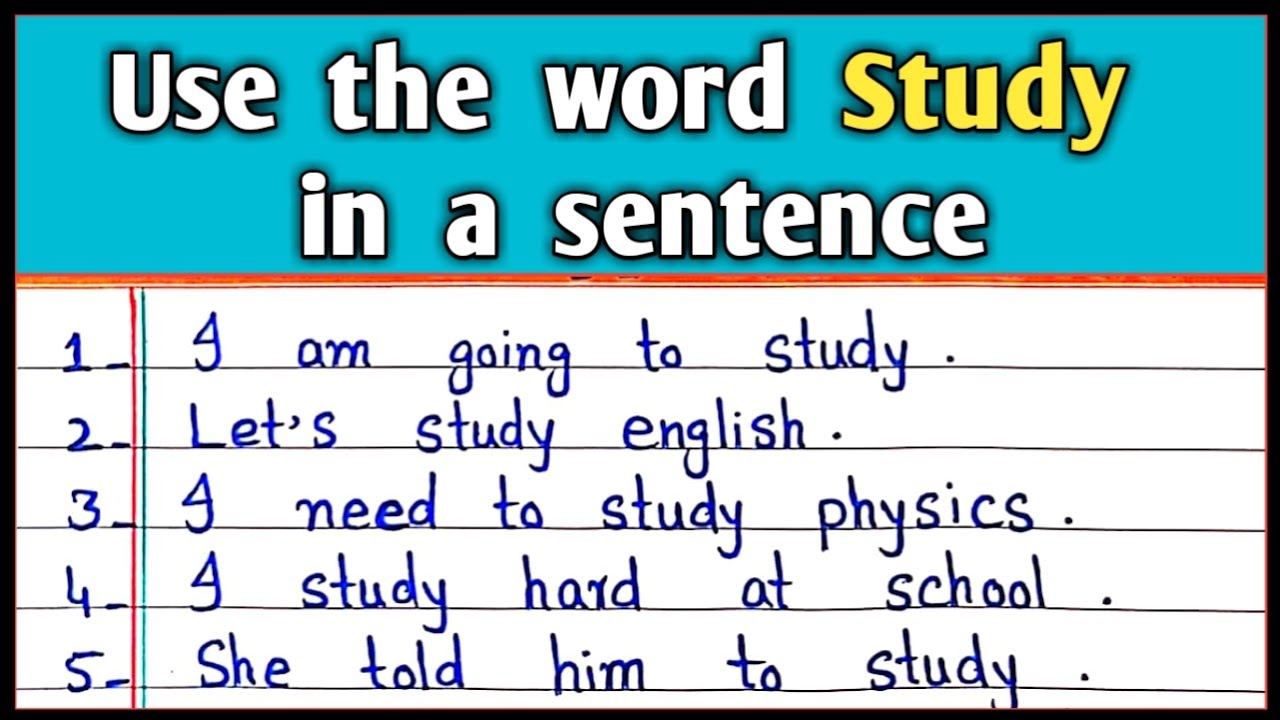 Use the word Study in a sentence | Make sentences from word Study