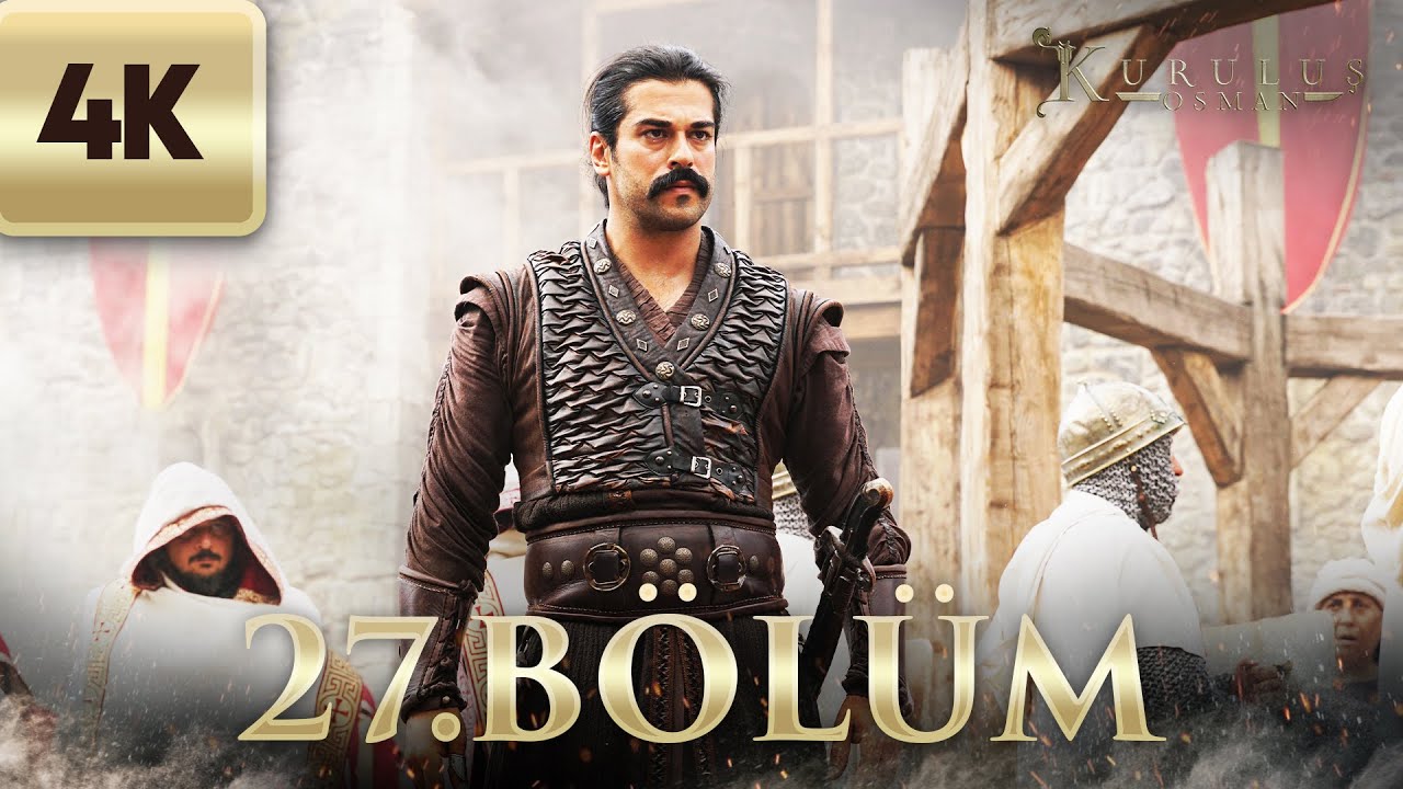 Kuruluş Osman | 27. Bölüm (4K Ultra HD)