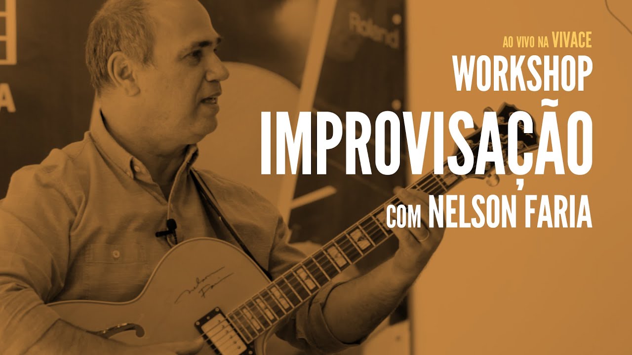 Workshop "Improvisação" com Nelson Faria - Ao Vivo na Vivace