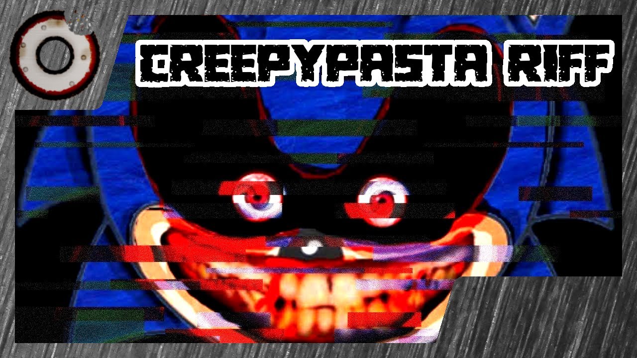 Sonic.exe - A Classic Creepypasta Riff