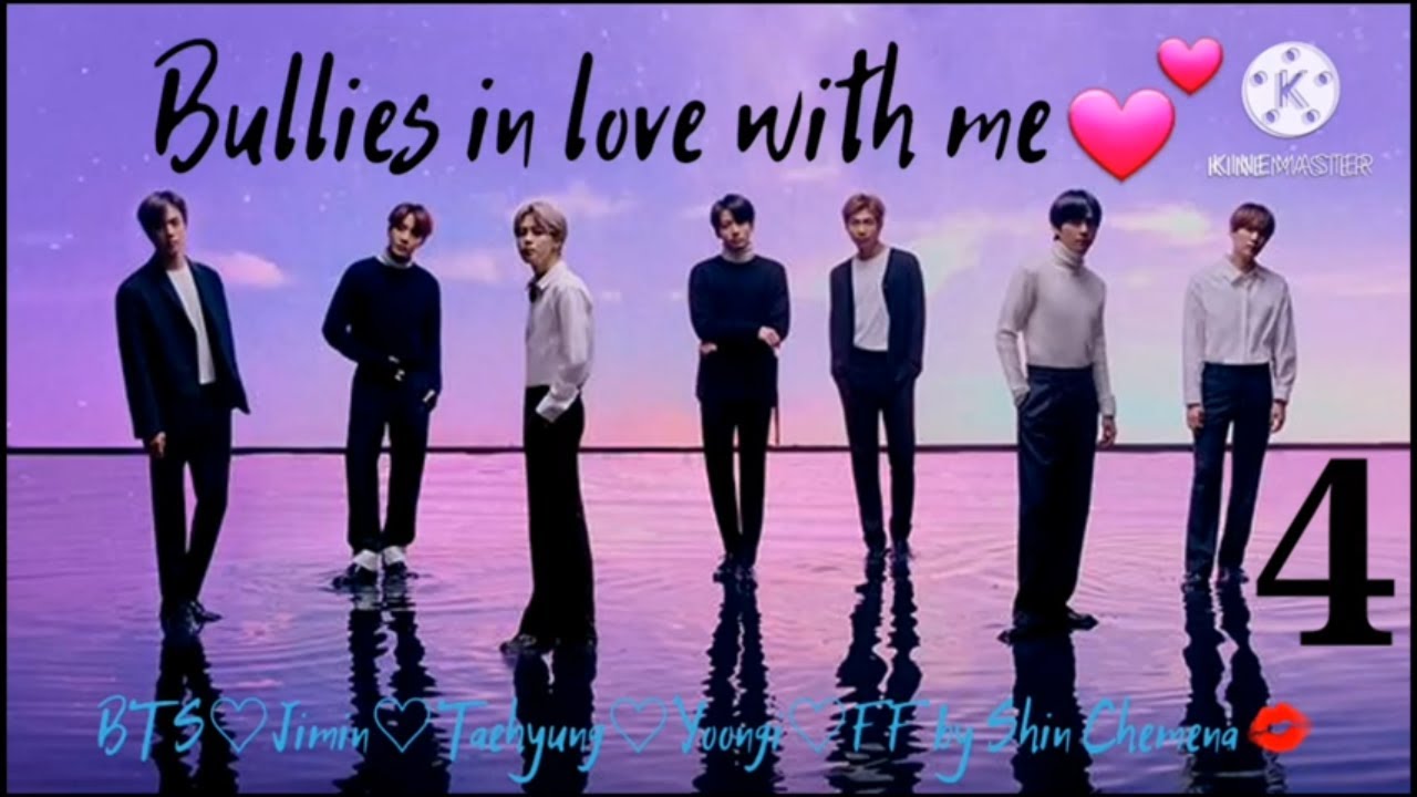 Bullies in love with me 4 or When you see your brother is beaten and the bullies are in love with...